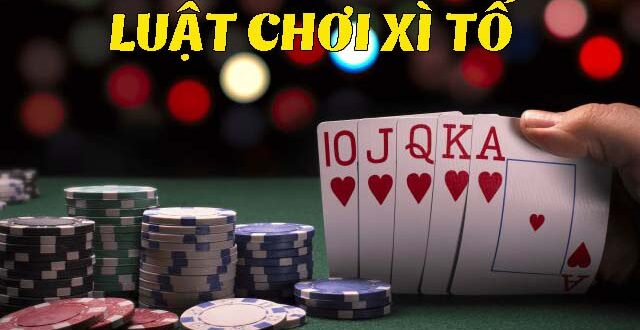 Luật chơi Xì tố chi tiết nhất cho người mới tại B52