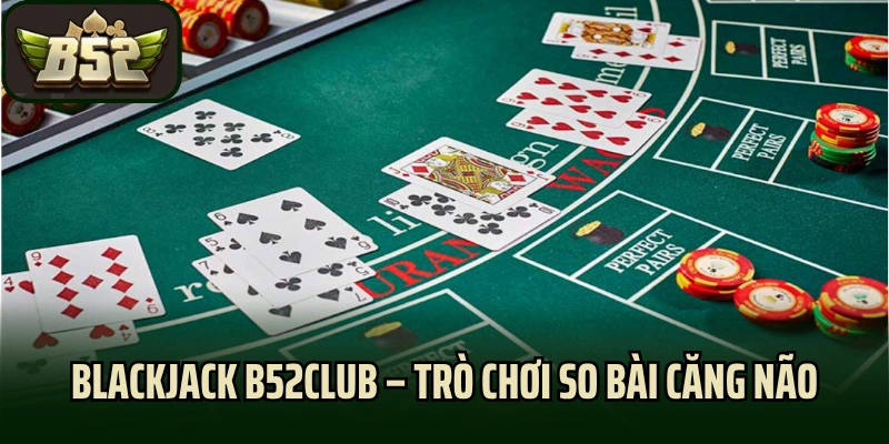Blackjack B52club