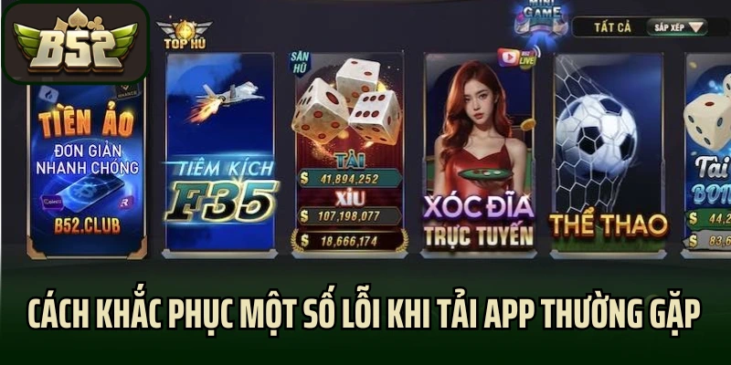 Cách khắc phục một số lỗi khi tải app thường gặp
