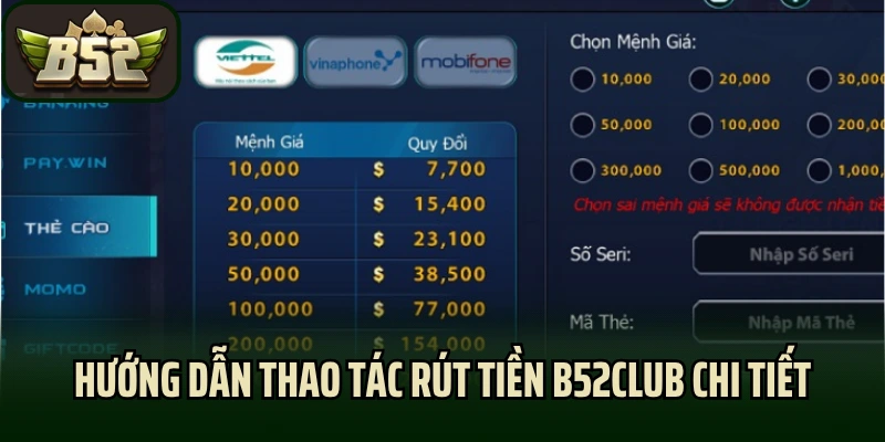 Hướng dẫn thao tác rút tiền B52club chi tiết
